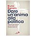Bruno Bignami - Dare un'anima alla politica - Foto miniatura 1