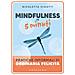 Nicoletta Cinotti - Mindfulness In 5 Minuti. Pratiche Informali Di Ordinaria Felicità - Foto miniatura 1