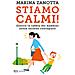 Marina Zanotta - Stiamo Calmi! Gestire La Rabbia Dei Bambini Senza Farsene Contagiare - Foto miniatura 1
