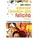 Marco Masella - Educare i bambini alla felicità. Vol. 1: Per una rinascita della felicità umana a partire dai bambini - Foto miniatura 1