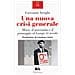Giovanni Arrighi - Una Nuova Crisi Generale. Marx, Il Marxismo E Il Passaggio Al Lungo Xx Secolo - Foto miniatura 1