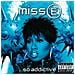 Missy Elliott - Miss E. . . so Addictive (Special Edition)  - Foto miniatura 1