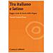Yorick Gomez Gane - Tra Italiano E Latino. Saggi E Note Di Storia Della Lingua - Foto miniatura 1