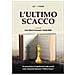 Carlo Alberto Cavazzoni - L'ultimo scacco - Foto miniatura 1