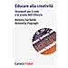 Antonio Gariboldi - Educare alla creatività. Strumenti per il nido e la scuola dell'infanzia - Foto miniatura 2