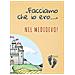 Alice Brioschi - «Facciamo che io ero...» nel Medioevo! - Foto miniatura 1