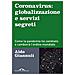 Aldo Giannuli - Coronavirus: Globalizzazione E Servizi Segreti. Come La Pandemia Ha Cambiato E Cambierà L'ordine Mondiale - Foto miniatura 1