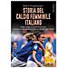 Pietro Scognamiglio - Storia del calcio femminile italiano. Dalle origini al professionismo: cronaca di una passione che ha sfidato ogni limite - Foto miniatura 1