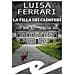 Luisa Ferrari - La Villa Dei Cadaveri. Ferie Piemontesi Per Il Commissario Aurelio Baldanzi - Foto miniatura 1