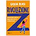 Giulia Blasi - Rivoluzione Z. Diventare Adulti Migliori Con Il Femminismo - Foto miniatura 1