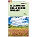 Enrico Sgarella - Il cammino nelle terre mutate. 200 chilometri a piedi da Fabriano a L'Aquila - Foto miniatura 1