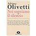 Adriano Olivetti - Noi sogniamo il silenzio - Foto miniatura 1