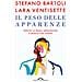 Stefano Bartoli - Il peso delle apparenze. Perché la prima impressione è quella che conta - Foto miniatura 1