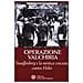 Michael Baigent - Operazione Valchiria. Stauffenberg e la mistica crociata contro Hitler - Foto miniatura 2