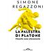 Simone Regazzoni - La Palestra Di Platone. Filosofia Come Allenamento - Foto miniatura 1