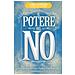 James Altucher - Il potere del no. Perché una piccola parola può portare salute, abbondanza e felicità - Foto miniatura 1