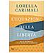 Lorella Carimali - L'equazione Della Libertà. Nella Matematica C'è La Chiave Per La Rinascita - Foto miniatura 1