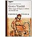 Nicoletta Francovich Onesti - Goti e Vandali. Dieci saggi di lingua e cultura altomedievale - Foto miniatura 1