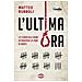 Matteo Rubboli - L'ultima Ora. La Storia Dell'uomo Attraverso La Pena Di Morte - Foto miniatura 1