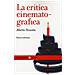 Alberto Pezzotta - La critica cinematografica. Nuova ediz. - Foto miniatura 1