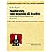 Paola Bigatto - Audizioni Per Scuole Di Teatro. Piccola Guida Per Giovani Aspiranti Attori - Foto miniatura 1