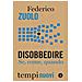 Federico Zuolo - Disobbedire. Se, Come, Quando - Foto miniatura 1