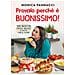 Provalo Perche E Buonissimo! 130 Ricette Facili, Veloci E Fatte Con Il Cuore - Foto miniatura 1