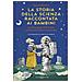 Anna Parisi - La Storia Della Scienza Raccontata Ai Bambini. I Primi Passi Dell'uomo Nel Mondo Della Conoscenza - Foto miniatura 1