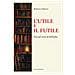 Roberto Palazzi - L'utile E Il Futile. Tutti Gli Scritti Di Bibliofilia - Foto miniatura 1