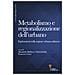 Alessandro Balducci - Metabolismo e regionalizzazione dell'urbano. Esplorazioni nella regione urbana milanese - Foto miniatura 1