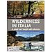Valentina Scaglia - Wilderness in Italia. A piedi nei luoghi del silenzio - Foto miniatura 1