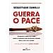 Sebastiano Zanolli - Guerra O Pace. Diversità E Conflitto Come Punto Di Partenza Per Un Destino Comune Nella Vita E Sul Lavoro - Foto miniatura 1