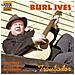 Burl Ives - Troubador: Original Recordings 1941-1950 - Foto miniatura 1