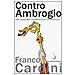 Franco Cardini - Contro Ambrogio. Una sublime, tormentosa grandezza - Foto miniatura 1