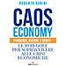 Roberto Gorini - Caos Economy. Pandemie, Guerre E Debiti. Le 10 Regole Per Sopravvivere Alle Crisi Economiche - Foto miniatura 1