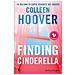 Colleen Hoover - Finding Cinderella. Come in una favola - Foto miniatura 1