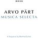 Arvo Part - Musica Selecta (a Sequence By Manfred Eicher) (2 Cd)  - Foto miniatura 1