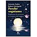 Antonio Zadra - Perché sogniamo. Esplorare la scienza e i misteri del sogno - Foto miniatura 2