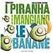 Aaron Blabey - I Piranha Non Mangiano Le Banane. Storia Di Un Piranha Vegetariano. Ediz. Illustrata - Foto miniatura 1