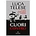 Luca Telese - Cuori Contro. Le Ferite Sempre Aperte Di Una Stagione Di Piombo - Foto miniatura 1