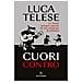 Luca Telese - Cuori Contro. Le Ferite Sempre Aperte Di Una Stagione Di Piombo - Foto miniatura 2