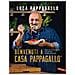 Luca Pappagallo - Benvenuti A Casa Pappagallo®. Oltre 150 Ricette Golose Per Portare La Gioia In Tavola - Foto miniatura 2