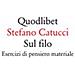 Stefano Catucci - Sul Filo. Esercizi Di Pensiero Materiale - Foto miniatura 1
