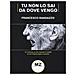 Francesco Randazzo - Tu non lo sai da dove vengo - Foto miniatura 1