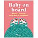 Lara Pollero - Baby On Board. Diario E Manuale Dei 9 Mesi Di Gravidanza - Foto miniatura 1