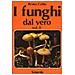 Bruno Cetto - I funghi dal vero. Vol. 3 - Foto miniatura 1