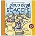 Roberto Messa - Il gioco degli scacchi. Ediz. illustrata - Foto miniatura 1
