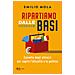 Emilio Mola - Ripartiamo Dalle Basi. Cassetta Degli Attrezzi Per Capire L'attualità E La Politica - Foto miniatura 1