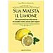 Lejla Mancusi Sorrentino - Sua Maestà Il Limone. Suggestivo Racconto Di Ricette, Aneddoti, Poesie, Canzoni, Dolci E Liquori - Foto miniatura 1
