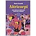 Paolo Armelli - Altricorpi. Guida Erotica All'amore Queer Contro Tutti I Pregiudizi - Foto miniatura 1